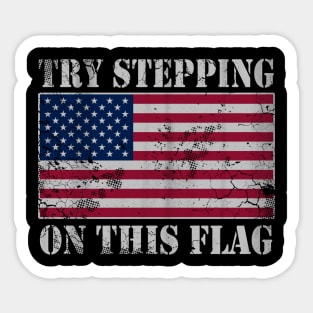 USA Try Stepping On This Flag Patriotic America Sticker